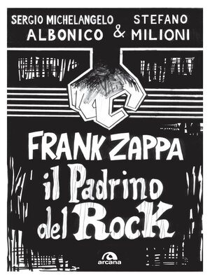 cover image of Frank Zappa. Il padrino del rock